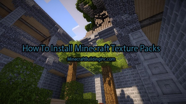How To Install Texture Packs 1 7 4 Minecraft Building Inc