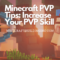 Minecraft PVP Tips: Increase Your PVP Skill