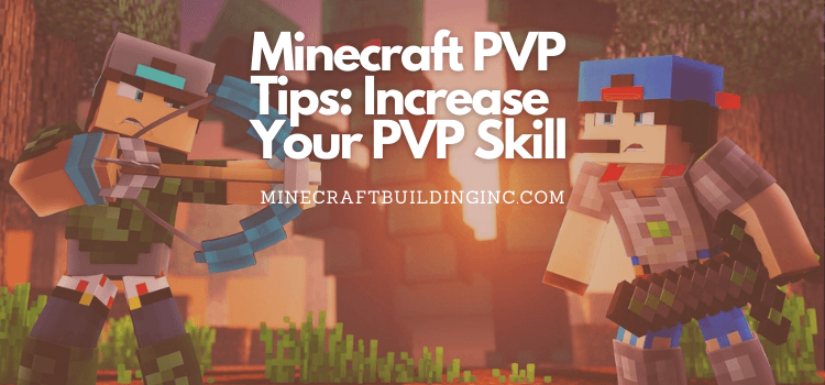 Minecraft PVP Tips Increase Your PVP Skill