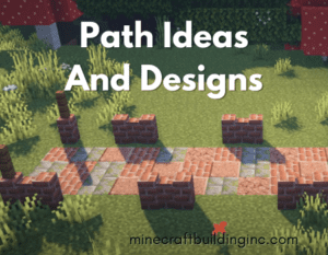 Minecraft Path Ideas