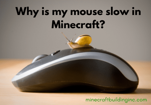 Why is my minecraft mouse slow