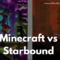 Minecraft vs Starbound